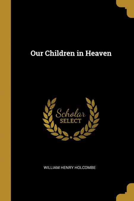 OUR CHILDREN IN HEAVEN