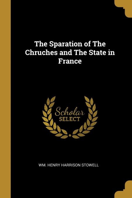 THE SPARATION OF THE CHRUCHES AND THE STATE IN FRANCE