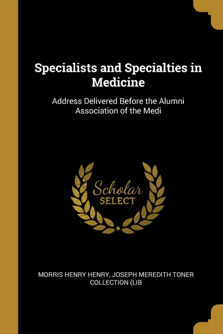 SPECIALISTS AND SPECIALTIES IN MEDICINE