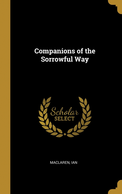 COMPANIONS OF THE SORROWFUL WAY