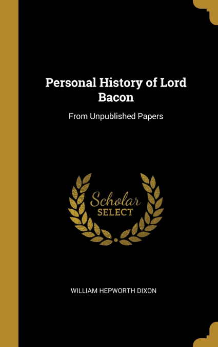 PERSONAL HISTORY OF LORD BACON