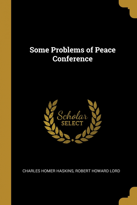 SOME PROBLEMS OF PEACE CONFERENCE