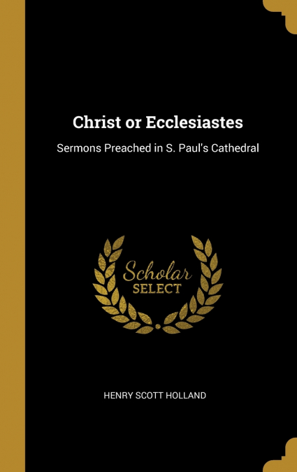 CHRIST OR ECCLESIASTES