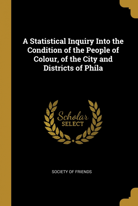 A STATISTICAL INQUIRY INTO THE CONDITION OF THE PEOPLE OF CO
