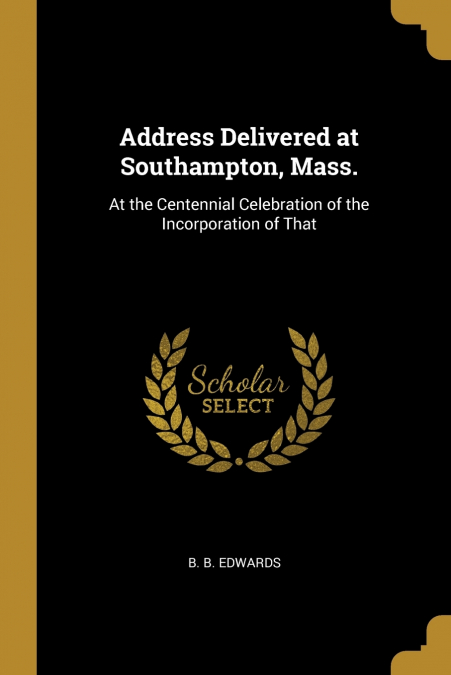 ADDRESS DELIVERED AT SOUTHAMPTON, MASS.