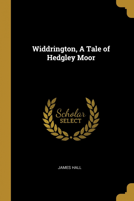 WIDDRINGTON, A TALE OF HEDGLEY MOOR