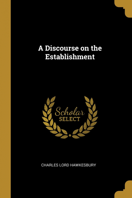 A DISCOURSE ON THE ESTABLISHMENT