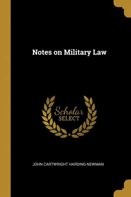 NOTES ON MILITARY LAW