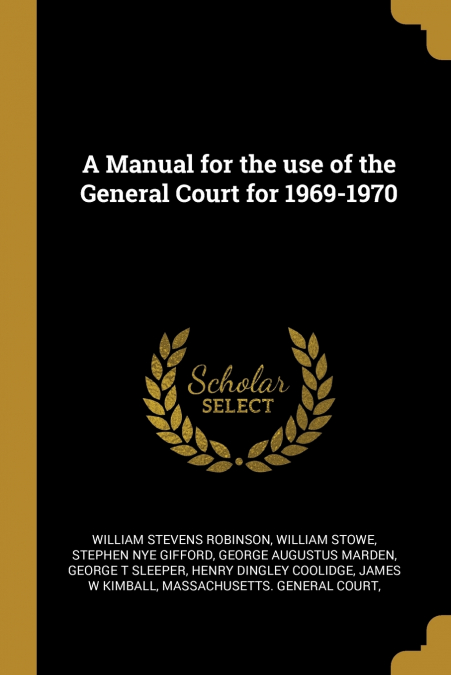 A MANUAL FOR THE USE OF THE GENERAL COURT FOR 1921