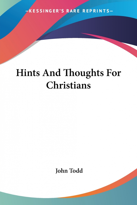 HINTS AND THOUGHTS FOR CHRISTIANS