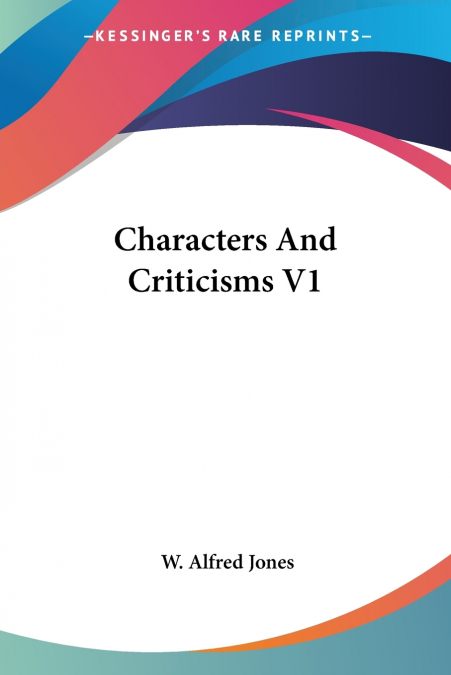 CHARACTERS AND CRITICISMS V1