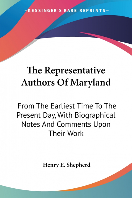 THE REPRESENTATIVE AUTHORS OF MARYLAND