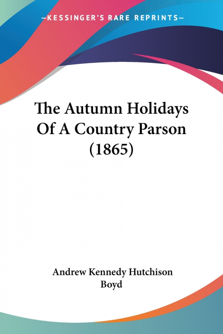 THE AUTUMN HOLIDAYS OF A COUNTRY PARSON (1865)