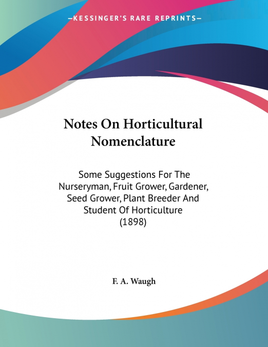 NOTES ON HORTICULTURAL NOMENCLATURE