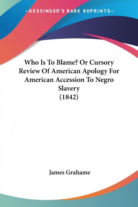 WHO IS TO BLAME? OR CURSORY REVIEW OF AMERICAN APOLOGY FOR A