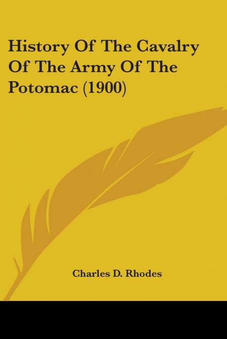 HISTORY OF THE CAVALRY OF THE ARMY OF THE POTOMAC (1900)