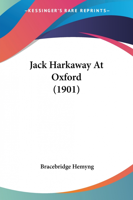 JACK HARKAWAY AT OXFORD (1901)