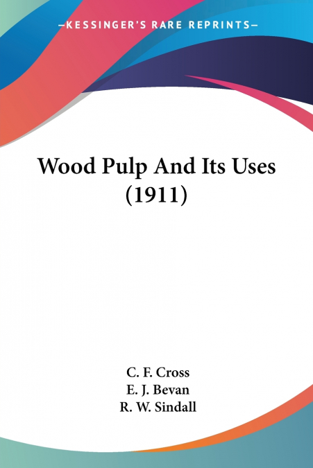 WOOD PULP AND ITS USES (1911)