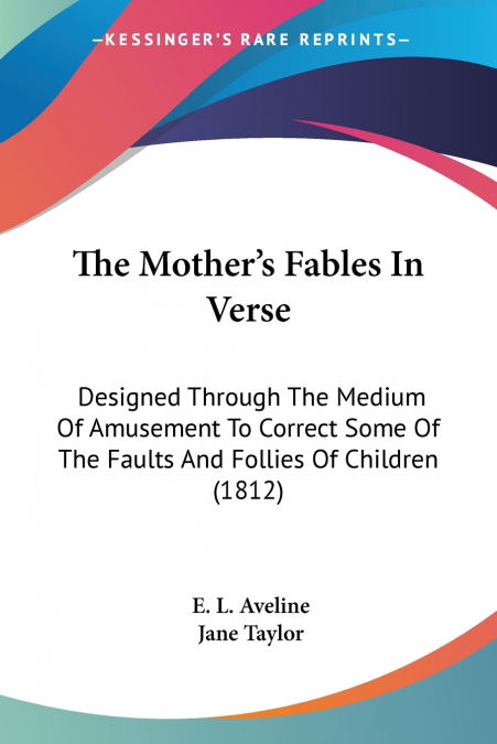 THE MOTHER?S FABLES IN VERSE