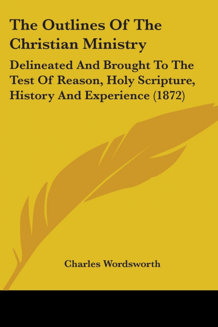 THE OUTLINES OF THE CHRISTIAN MINISTRY