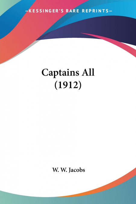 CAPTAINS ALL (1912)