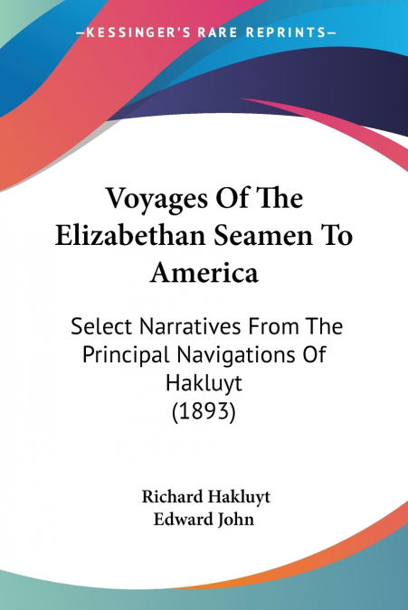 VOYAGES OF THE ELIZABETHAN SEAMEN TO AMERICA