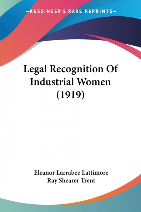 LEGAL RECOGNITION OF INDUSTRIAL WOMEN (1919)