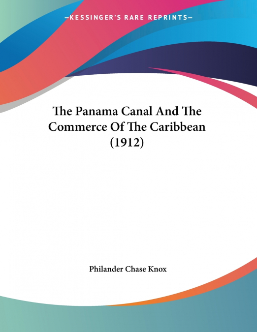 THE PANAMA CANAL AND THE COMMERCE OF THE CARIBBEAN (1912)