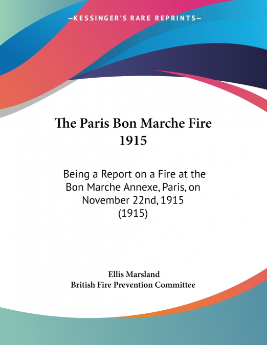 THE PARIS BON MARCHE FIRE 1915