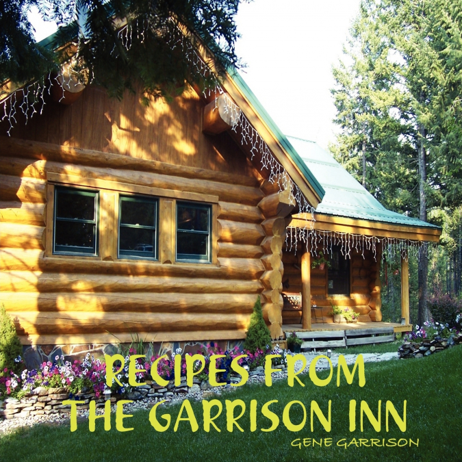 RECIPES FROM THE GARRISON INN
