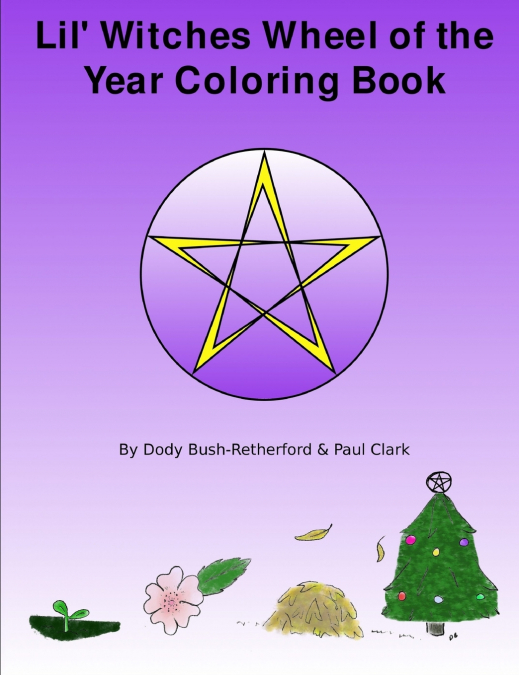LIL WITCHES WHEEL OF THE YEAR COLORING BOOK