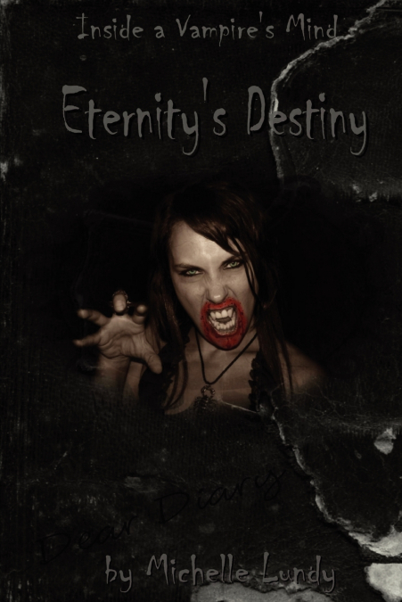 ETERNITY?S DESTINY (INSIDE A VAMPIRE?S MIND, BOOK 1)