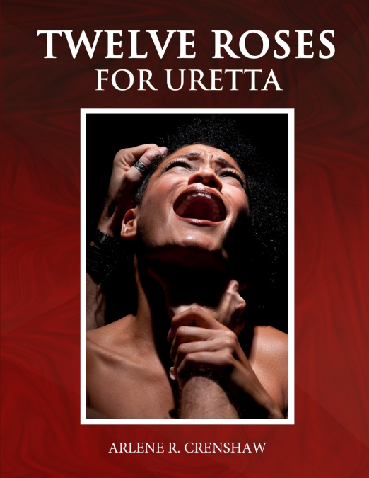 TWELVE ROSES FOR URETTA