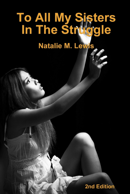 TO ALL MY SISTERS IN THE STRUGGLE 2ND EDITION