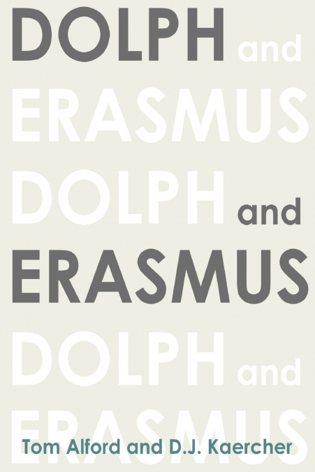 DOLPH AND ERASMUS
