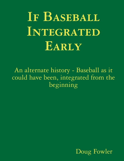 IF BASEBALL INTEGRATED EARLY