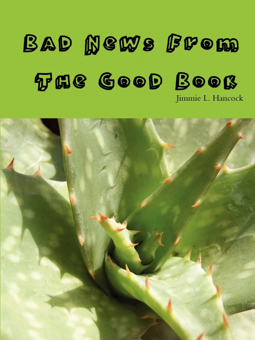 BAD NEWS FROM THE GOOD BOOK