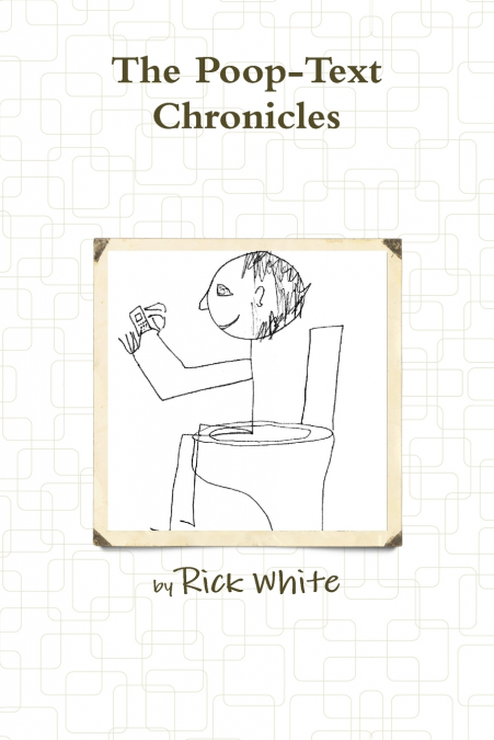 THE POOP-TEXT CHRONICLES