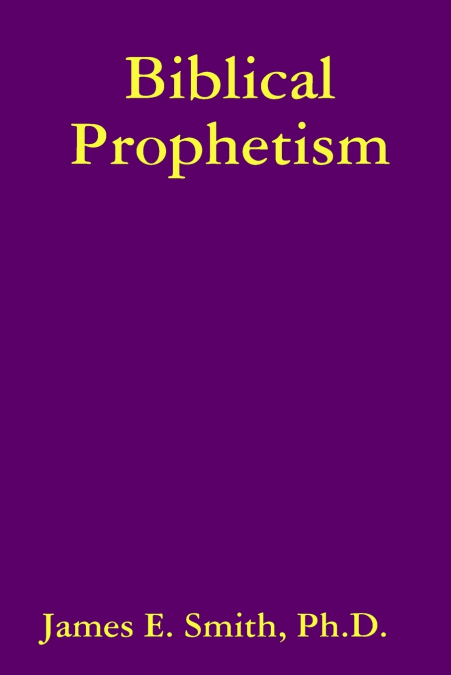 BIBLICAL PROPHETISM
