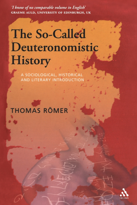 THE SO-CALLED DEUTERONOMISTIC HISTORY