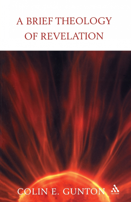 A BRIEF THEOLOGY OF REVELATION
