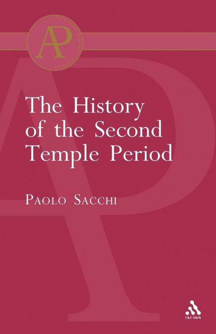 THE HISTORY OF THE SECOND TEMPLE PERIOD