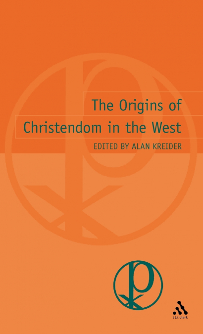 ORIGINS OF CHRISTENDOM IN THE WEST