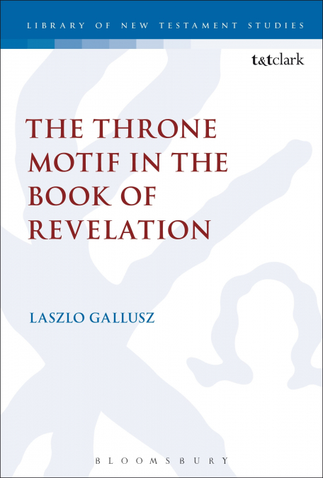 THE THRONE MOTIF IN THE BOOK OF REVELATION