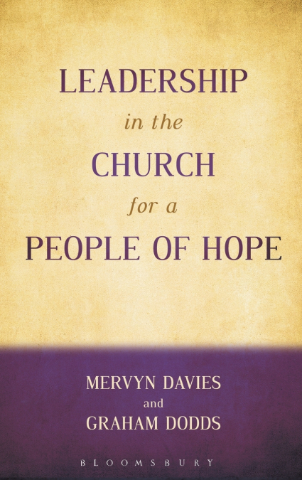 LEADERSHIP IN THE CHURCH FOR A PEOPLE OF HOPE
