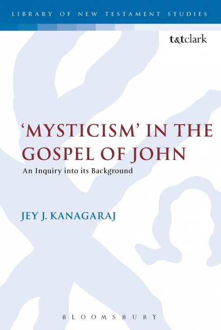 MYSTICISM IN THE GOSPEL OF JOHN