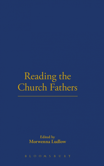 READING THE CHURCH FATHERS