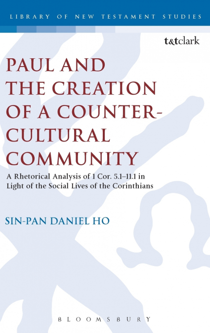 PAUL AND THE CREATION OF A COUNTER-CULTURAL COMMUNITY