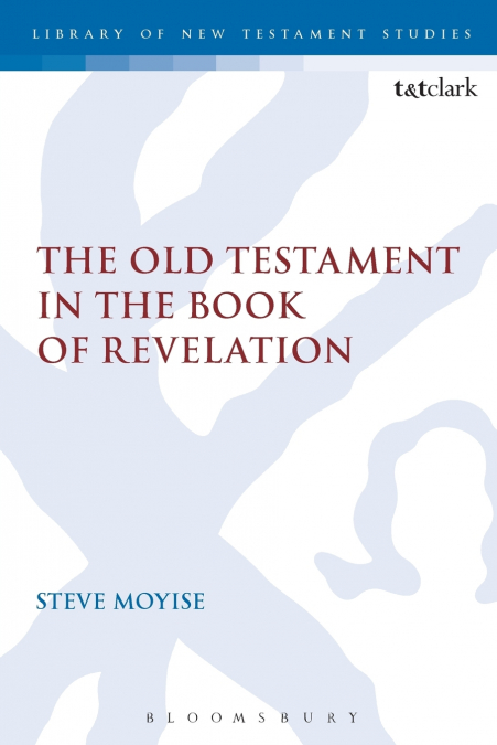 THE OLD TESTAMENT IN THE BOOK OF REVELATION