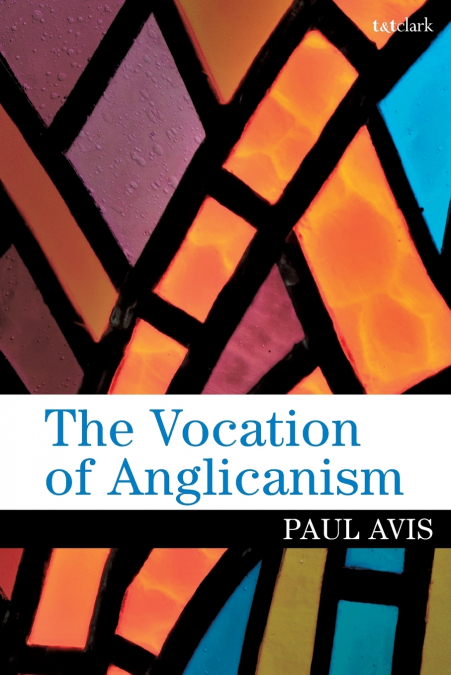 THE VOCATION OF ANGLICANISM